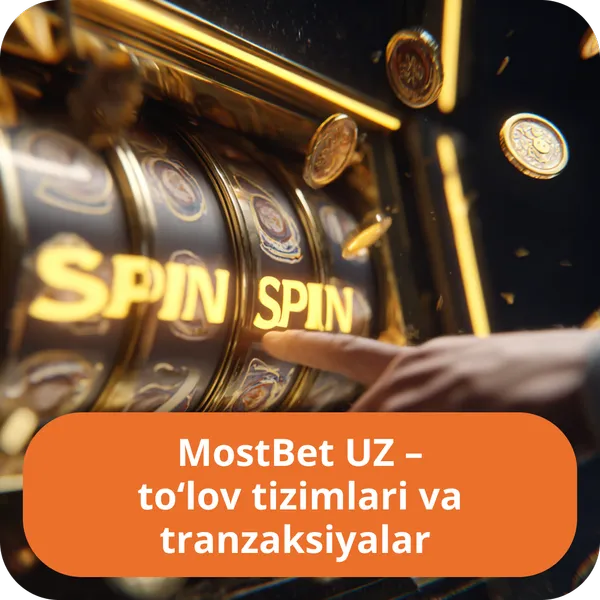 MostBet UZ – to‘lov tizimlari va tranzaksiyalar
